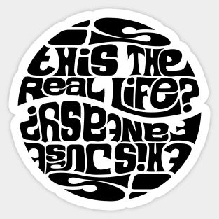 Is This The Real Life? Sticker